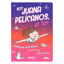 Cargar imagen en el visor de la galería, Yo soy Juana Pelícanos